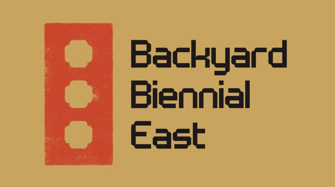 Backyard Biennial: East